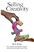 Selling Creativity: How cre...