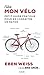 I like mon vélo: Petit Guid...