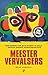 Meestervervalsers by Bert Voskuil