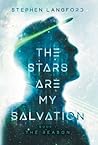 The Stars Are My Salvation by Stephen  Langford