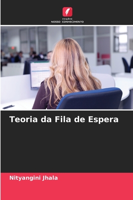 Teoria da Fila de Espera (Portuguese Edition)