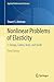 Nonlinear Problems of Elasticity: I: Strings, Cables, Rods, and Shells (Applied Mathematical Sciences, 216)
