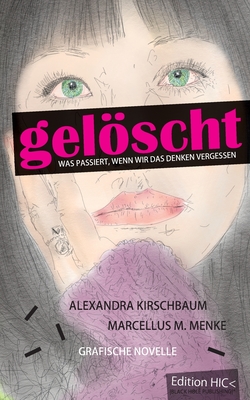 Gelöscht: Was passiert, wenn wir das Denken vergessen. Grafische Novelle. (German Edition)