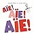 Aïe ! Aïe ! Aïe !