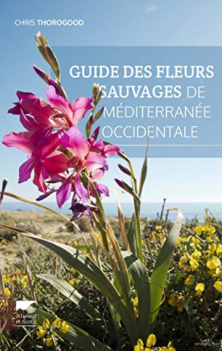 Guide des fleurs sauvages de Méditerranée occidentale (Paperback)
