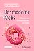 Der moderne Krebs - Lifestyle und Umweltfaktoren als Risiko (German Edition)