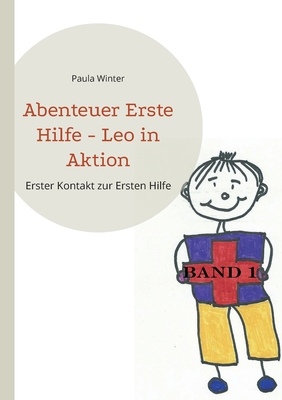 Abenteuer Erste Hilfe - Leo in Aktion: Erster Kontakt zur Ersten Hilfe