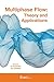 Multiphase Flow: Theory and...