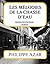 Les mélodies de la chasse d'eau by Philippe Azar