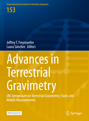5th Symposium on Terrestrial Gravimetry: Static and Mobile Measurements (TG-SMM 2019): Proceedings of the Symposium in Saint Petersburg, Russia, October ... Association of Geodesy Symposia Book 153)