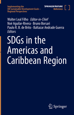 SDGs in the Americas and Caribbean Region (Implementing the UN Sustainable Development Goals – Regional Perspectives)