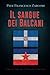 Il sangue dei Balcani by Pier Francesco Zarcone