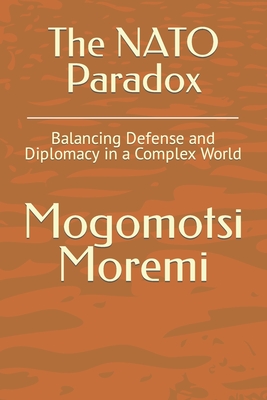 The NATO Paradox: Balancing Defense and Diplomacy in a Complex World