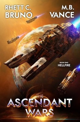 The Ascendant Wars 1: Hellfire: A Military Sci-fi Series