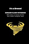 It's a Breeze!: English Class Notebook