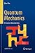 Quantum Mechanics: A Concis...