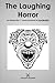 The Laughing Horror: An Int...