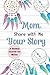 Mom, Share with Me Your Sto...