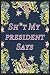 Sh*t My President Says Note...