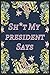 Sh*t My President Says Notebook by Viola King