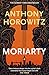 Moriarty by Anthony Horowitz