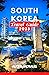 SOUTH KOREA TRAVEL GUIDE 20...