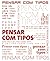Pensar com tipos (Portuguese Edition)