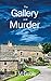 The Gallery and Murder (Murder Mysteries)