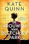 De vrouwen van Bletchley Park by Kate Quinn