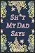 Sh*t My Dad Says Notebook: ...
