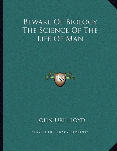 Beware Of Biology The Science Of The Life Of Man (Paperback)