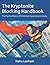 The Kryptonite Blocking Handbook: The Psycho-Physics of Mind-Over-Spacetime & Gravity