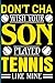 Don't Cha Wish Your Son Pla...