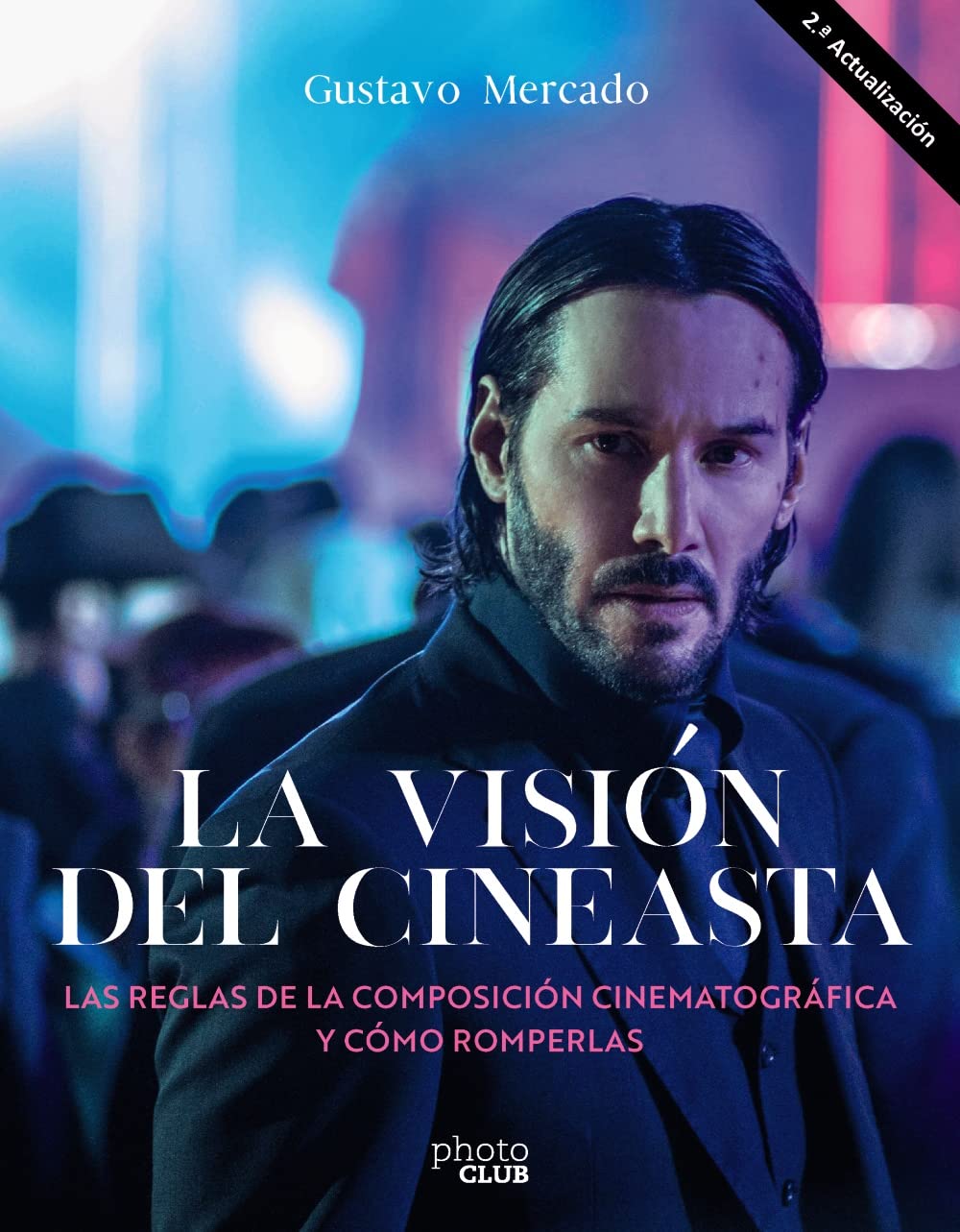 La visión del cineasta. Las reglas de la composición cinematográfica y cómo romperlas (Paperback)
