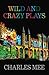 Wild and Crazy Plays