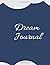 Dream Journal: 200 Pages fo...