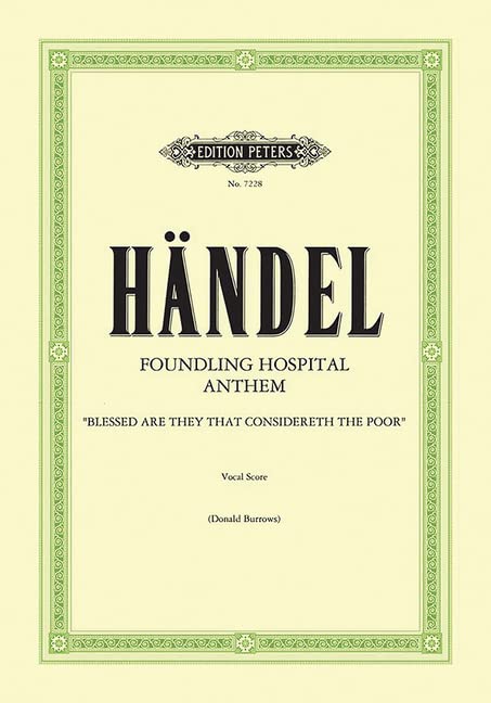 Foundling Hospital Anthem: for 4 Soli, Choir and Orchestra (Edition Peters)