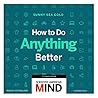 How to Do Anything Better: Stories from Scientific American Mind How to Do Anything Better: Stories from Scientific American Mind