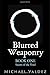 Blurred Weaponry (Saints of the Void, Book 1)