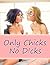 Only Chicks No Dicks : A Le...