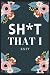 Sh*t That I Knit Notebook: ...