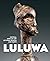 Luluwa: Art d'Afrique centr...