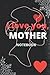 Mother Notebook: Blank, Wid...