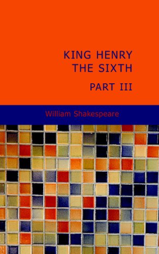 King Henry the Sixth, Part III