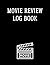 Movie Review Log Book: A ci...