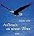 Aufbruch zu neuen Ufern;