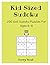 Kid Sized Sudoku by Terry West