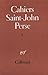 Cahiers Saint-John Perse by Various Cahiers Saint-John Perse by Various