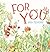 For You