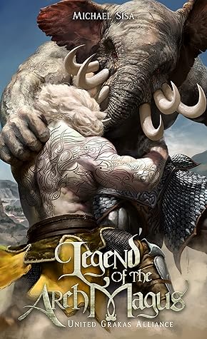 United Grakas Alliance (Legend of the Arch Magus #11)